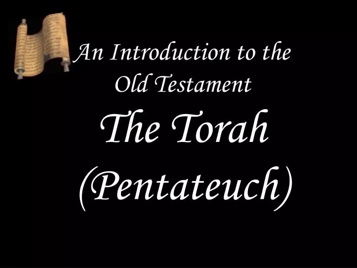 an introduction to the old testament the torah pentateuch
