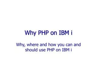 Why PHP on IBM i