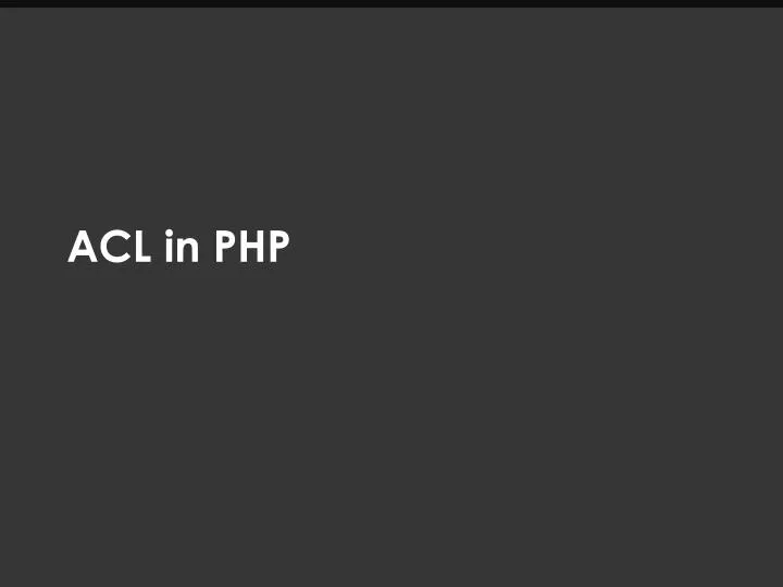 acl in php