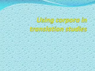 Using corpora in translation studies