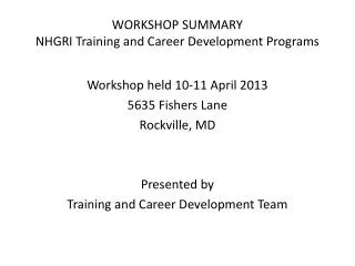 WORKSHOP SUMMARY NHGRI Training and Career Development Programs