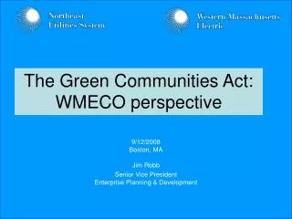 The Green Communities Act: WMECO perspective