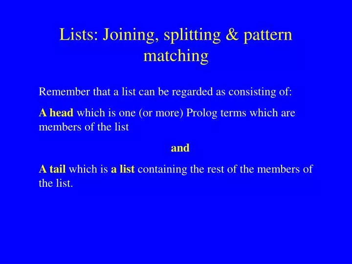 lists joining splitting pattern matching