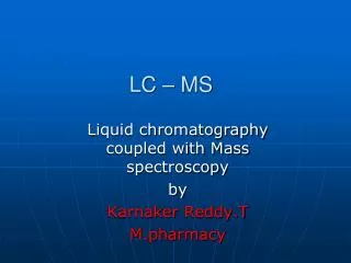 LC – MS