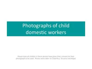 Photographs of child domestic workers