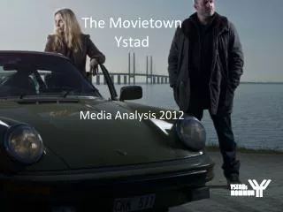 The Movietown Ystad Media Analysis 2012