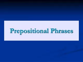 Prepositional Phrases