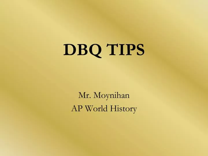 dbq tips