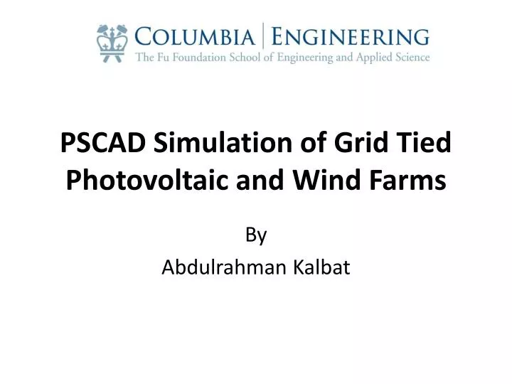 pscad simulation of grid tied photovoltaic and wind farms
