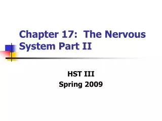 Chapter 17: The Nervous System Part II