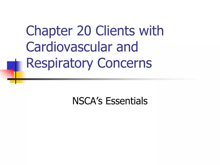 chapter 20 clients with cardiovascular and respiratory concerns