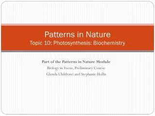 Patterns in Nature Topic 10: Photosynthesis: Biochemistry