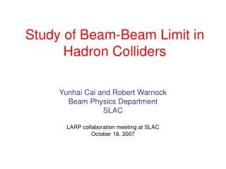 Study of Beam-Beam Limit in Hadron Colliders