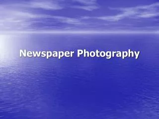 Newspaper Photography