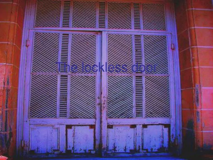 the lockless door