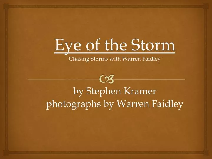 eye of the storm chasing storms with warren faidley by stephen kramer photographs by warren faidley