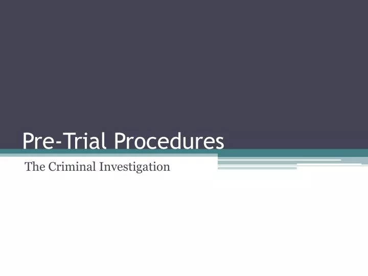 pre trial procedures