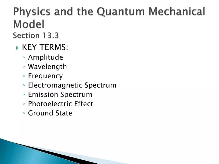 physics and the quantum mechanical model section 13 3