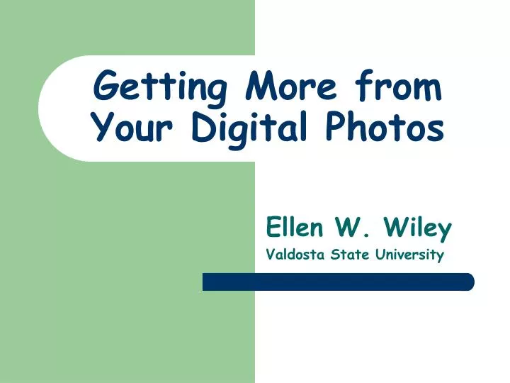 getting more from your digital photos
