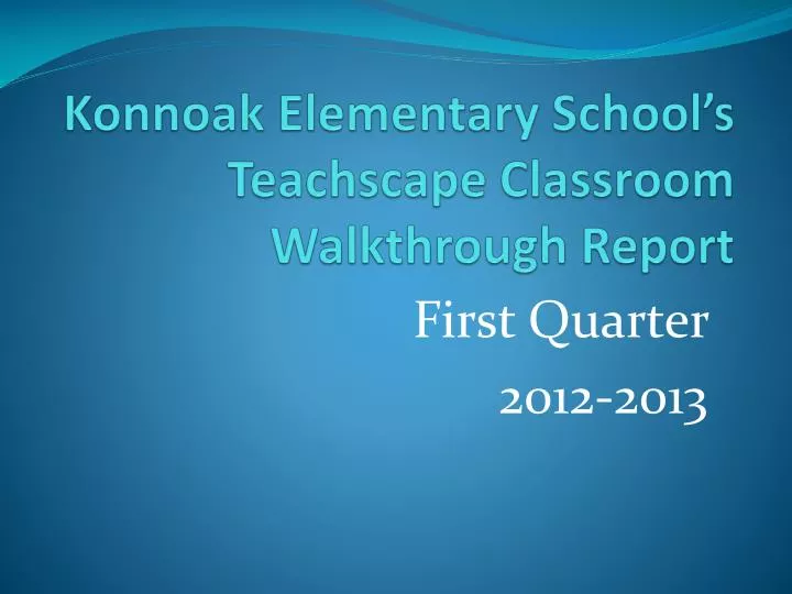 konnoak elementary school s teachscape classroom walkthrough report