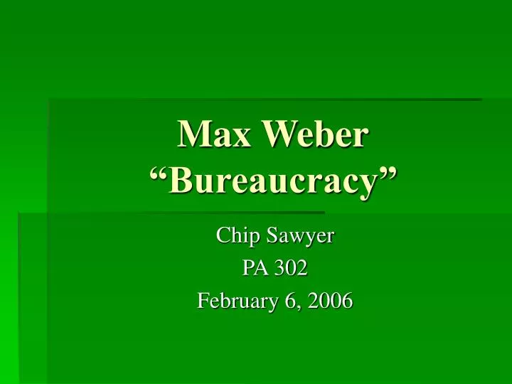 max weber bureaucracy