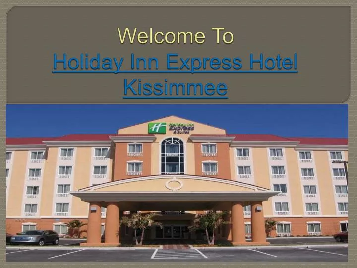 welcome to holiday inn express hotel kissimmee