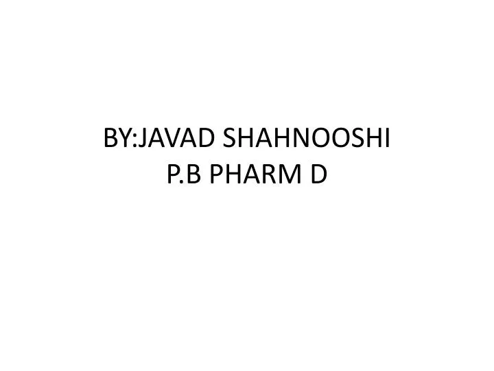 by javad shahnooshi p b pharm d