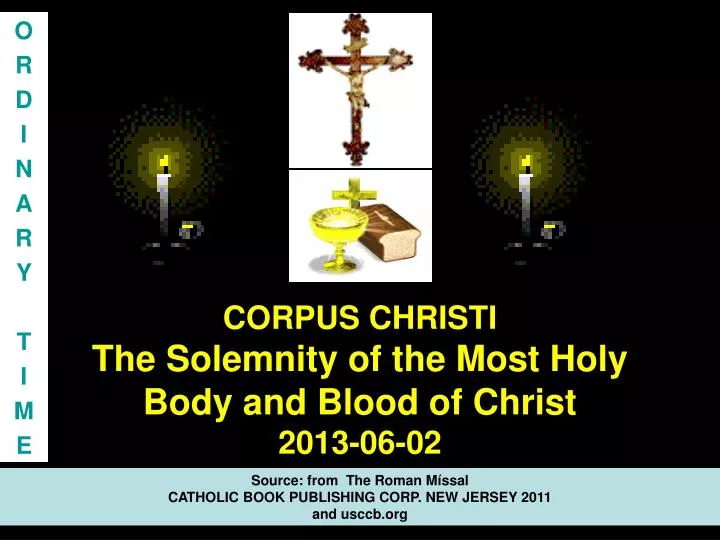 corpus christi the solemnity of the most holy body and blood of christ 2013 06 02