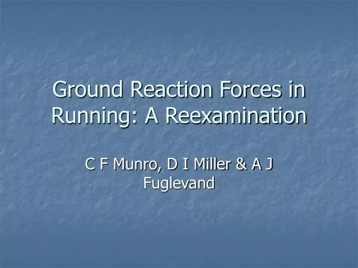 ground reaction forces in running a reexamination
