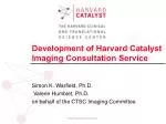 Development of Harvard Catalyst Imaging Consultation Service