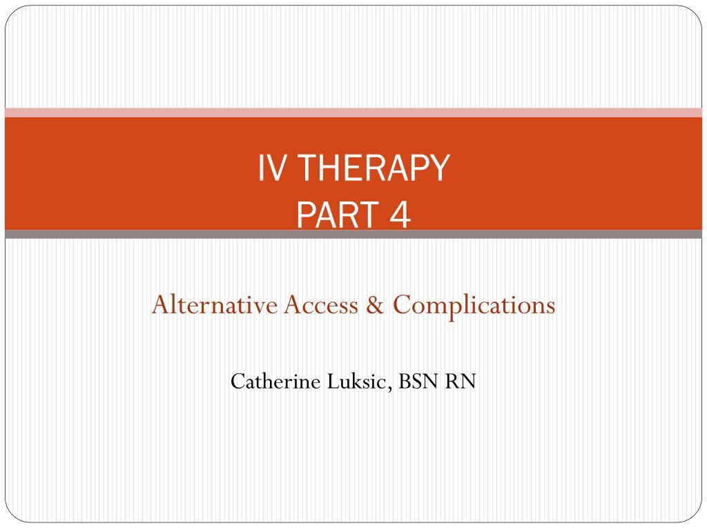 PPT - IV THERAPY PART 4 PowerPoint Presentation, free download - ID:6909247