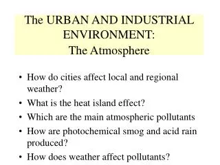 The URBAN AND INDUSTRIAL ENVIRONMENT: The Atmosphere