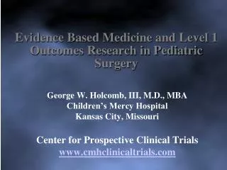 Evidence Based Medicine and Level 1 Outcomes Research in Pediatric Surgery