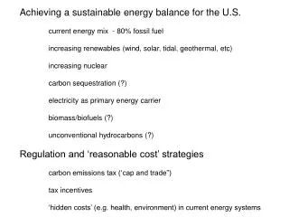 Achieving a sustainable energy balance for the U.S. 	current energy mix - 80% fossil fuel