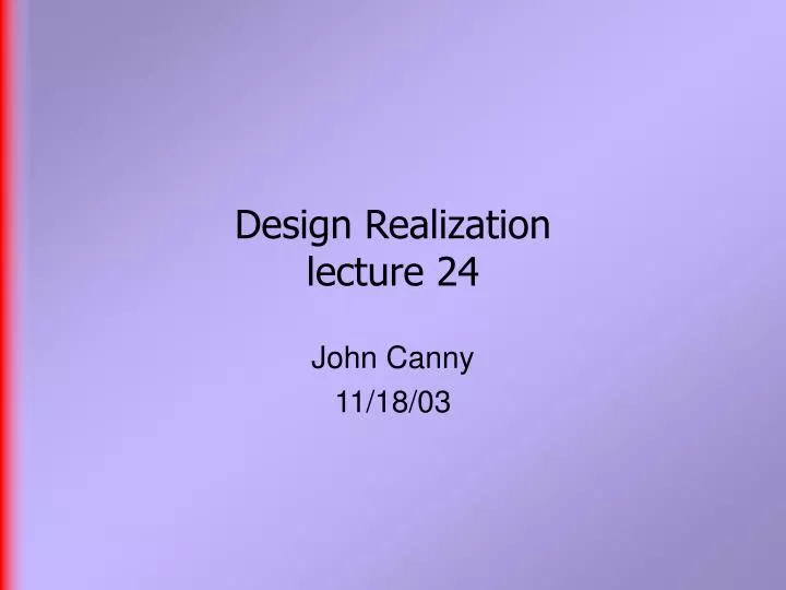 design realization lecture 24
