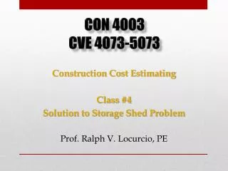 Construction Cost Estimating Class #4 Solution to Storage Shed Problem