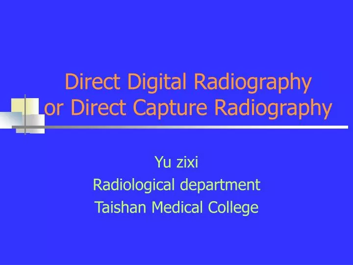 direct digital radiography or direct capture radiography