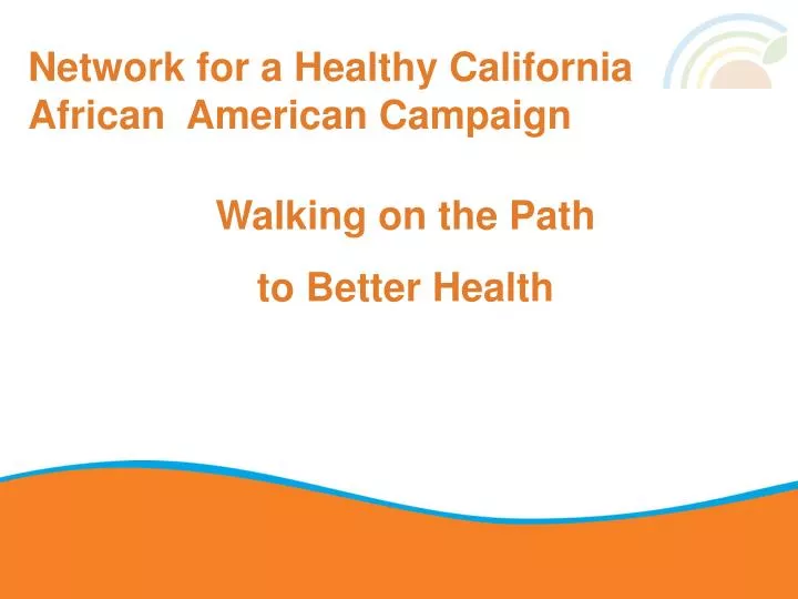 network for a healthy california african american campaign