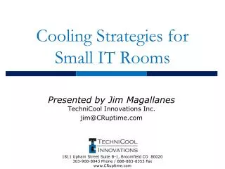Cooling Strategies for Small IT Rooms