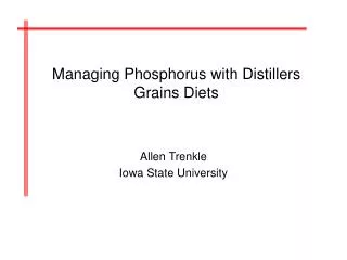 Managing Phosphorus with Distillers Grains Diets
