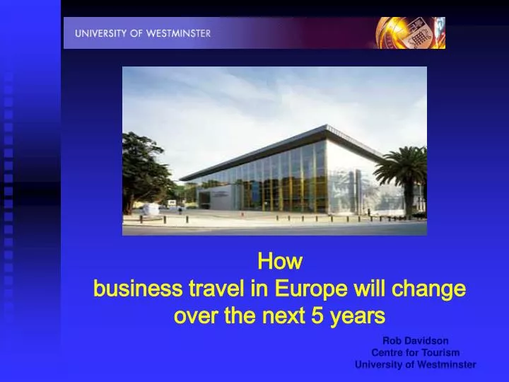 how business travel in europe will change over the next 5 years