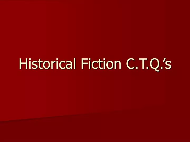 historical fiction c t q s