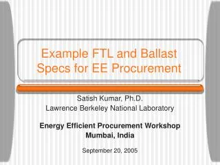 Example FTL and Ballast Specs for EE Procurement
