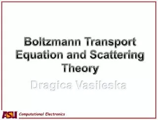 Boltzmann Transport Equation and Scattering Theory
