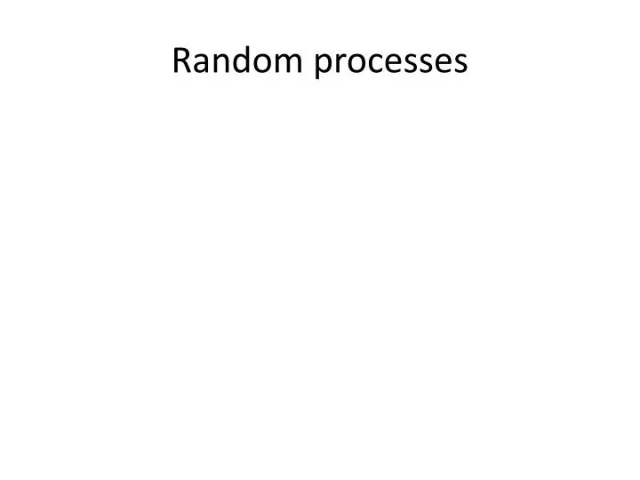 random processes