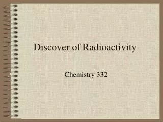 Discover of Radioactivity