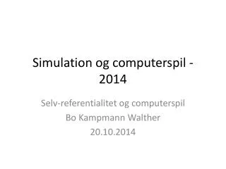 Simulation og computerspil - 2014