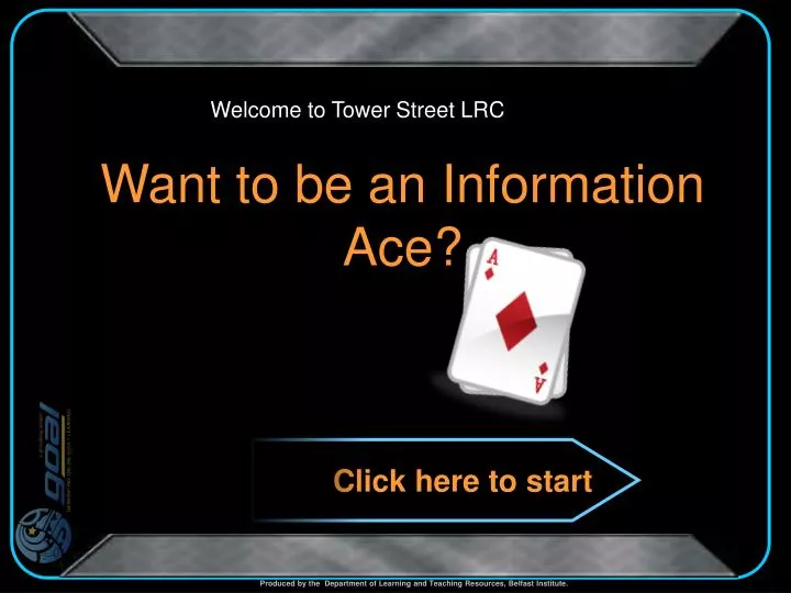 want to be an information ace