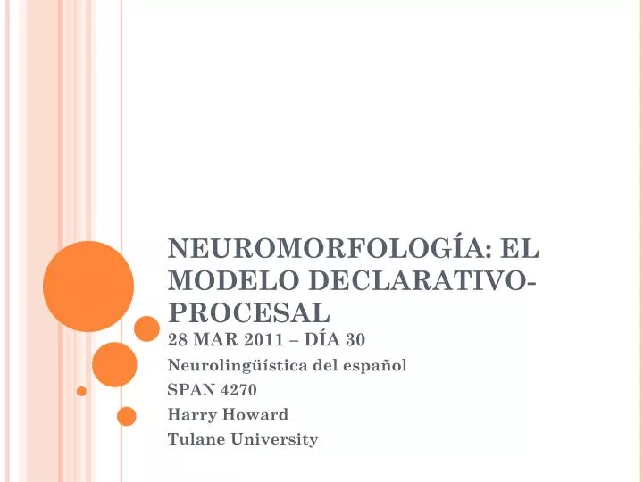 neuromorfolog a el modelo declarativo procesal 28 mar 2011 d a 30