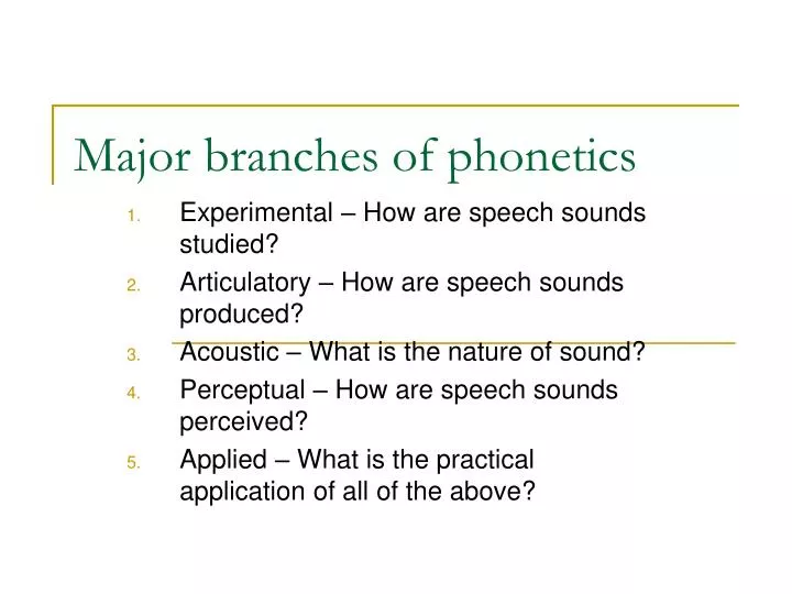 major branches of phonetics